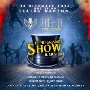 La Rise up musical academy rappresenterà "il più grande show" al teatro Manzoni di Pistoia